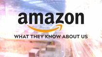 Four Corners - Episode 10 - Amazon: What They Know About Us