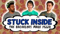 JK! Studios - Episode 22 - The Bachelors make Pizza - Stuck Inside