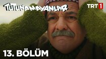 Tutunamayanlar - Episode 13