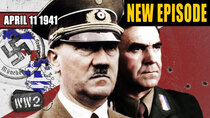 World War Two - Episode 15 - Nazis in the Balkans - The Invasion of Greece and Yugoslavia...