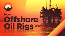 Wendover Productions - Episode 8 - How Offshore Oil Rigs Work