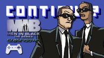 Continue? - Episode 16 - Men in Black: The Series - Crashdown (PS1)