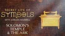 Secret Life of Symbols - Episode 5 - Solomon's Temple & The Ark