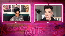 The X Change Rate - Episode 12 - Dahlia Sin & James Charles