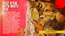 LunchBreak - Episode 19 - Beef Stew w/ White Rice