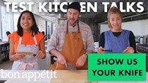 Test Kitchen Talks - Episode 5 - Professional Chefs Show Us Their Knives