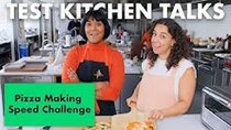 Test Kitchen Talks - Episode 9 - Pro Chefs Compete in a Pizza Making Speed Challenge
