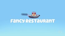 Bluey - Episode 17 - Fancy Restaurant