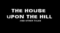 Vault of the Macabre - Episode 10 - The House Upon the Hill