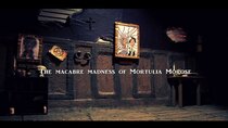 Vault of the Macabre - Episode 3 - The Macabre Madness of Mortulia Morose