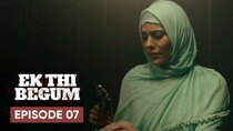 Ek Thi Begum - Episode 7 - The Transformation