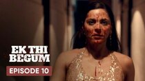 Ek Thi Begum - Episode 10 - The Game Becomes Ugly