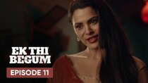 Ek Thi Begum - Episode 11 - The Ultimate Seduction