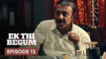 Ek Thi Begum - Episode 13 - The Countdown Begins