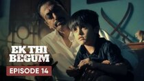 Ek Thi Begum - Episode 14 - The Final Encounter