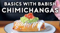 Basics with Babish - Episode 10 - Deadpool's Chimichangas