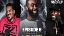 All the Smoke with Matt Barnes and Stephen Jackson - Episode 6 - Jaylen Brown