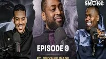 All the Smoke with Matt Barnes and Stephen Jackson - Episode 9 - Dwyane Wade