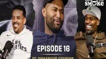 All the Smoke with Matt Barnes and Stephen Jackson - Episode 16 - DeMarcus Cousins