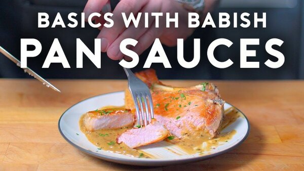Basics with Babish - S2020E11 - Pan Sauces