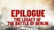 Epilogue - The Legacy of the Battle of Berlin