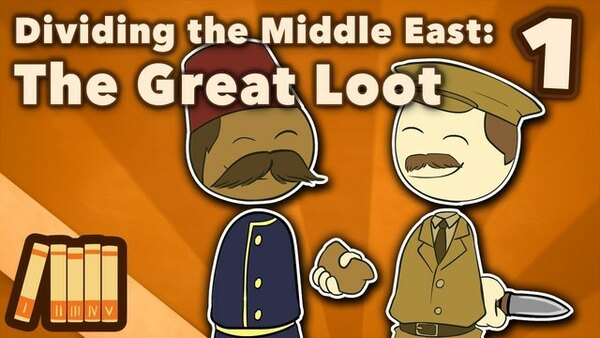 Extra History - World History - S84E01 - Dividing the Middle East - The Great Loot