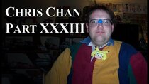 Chris Chan - A Comprehensive History - Episode 33 - Part XXXIII