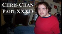 Chris Chan - A Comprehensive History - Episode 34 - Part XXXIV