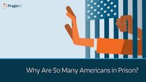 PragerU - Episode 40 - Why Are So Many Americans in Prison?