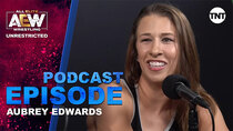AEW Unrestricted - Episode 11 - Aubrey Edwards