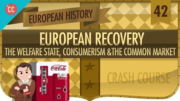 Crash Course European History - S01E42 - Post-World War II Recovery