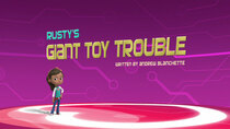 Rusty Rivets - Episode 42 - Rusty's Giant Toy Trouble