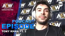 AEW Unrestricted - Episode 12 - Tony Khan Pt. 2