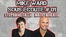 Sous écoute - Episode 1 - Stéphane Fallu et Marc Boilard