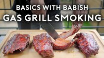 Basics with Babish - Episode 14 - Smoking Ribs on a Gas Grill