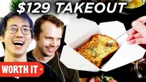 Worth It - Episode 7 - $3 Takeout Vs. $129 Takeout