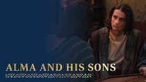 Book of Mormon Videos - Episode 8 - Alma Counsels His Sons | Alma 36–42