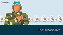 PragerU - Episode 53 - The Fallen Soldier