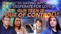 Dr. Phil - Episode 167 - 25 Dating Apps and Desperate for Love: “Our Teen’s Out of...