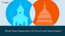 PragerU - Episode 54 - What Does Separation of Church and State Mean?