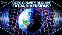 PBS Space Time - Episode 19 - Does Gravity Require Extra Dimensions?