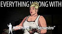 TV Sins - Episode 45 - Everything Wrong With Archer El Secuestro