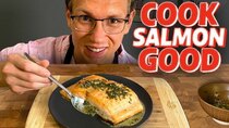 Mythical Kitchen - Episode 41 - The Best Way To Cook Salmon