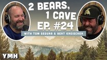 2 Bears, 1 Cave - Episode 9 - Ep. # 024 (w/ Tom Segura & Bert Kreischer)