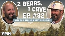 2 Bears, 1 Cave - Episode 17 - Ep. # 032 (w/ Tom Segura & Bert Kreischer)