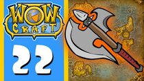 WowCraft - Episode 22 - Need for Greed