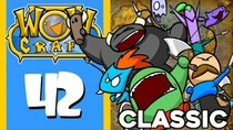 WowCraft - Episode 42 - Classic