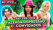 A Fazenda Depressão - Episode 12 - Ao Vivo - Pay-Per-View Fazenda Depressão com Convidados Especiais