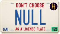 Half as Interesting - Episode 35 - The Terrible Mistake of Choosing 'Null' as a License Plate