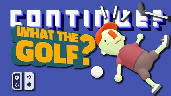 Continue? - S11E24 - What The Golf? (Switch)